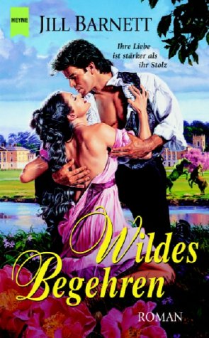 Wildes Begehren. Ihre Liebe ist stärker als ihr... [German] 3453210247 Book Cover