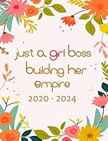 Just a Girl Boss Building Her Empire Planner,Notebook Fore 2020-2024 : Monthly Notebook,to Do,Notes,Calendar to Organize Your Monthly and Yearly,60 Months Planner with Biutiful Flowers Cover : ( Size 1650548478 Book Cover