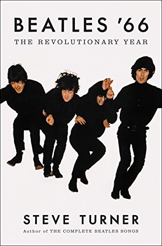 Beatles '66: The Revolutionary Year Reader