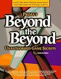 Beyond the Beyond (Secrets of the Games Series)