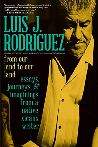 From Our Land to Our Land: Essays, Journeys, and Imaginings from a Native Xicanx Writer From Our Land to Our Land: Essays, Journeys, and Imaginings from a Native Xicanx Writer