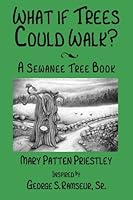 What If Trees Could Walk?: A Sewanee Tree Book 0978976894 Book Cover