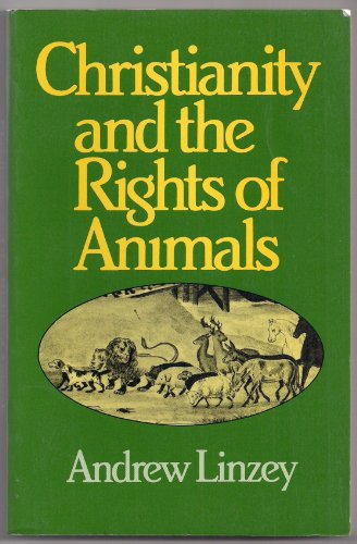Christianity and the Rights of Animals 0824508750 Book Cover