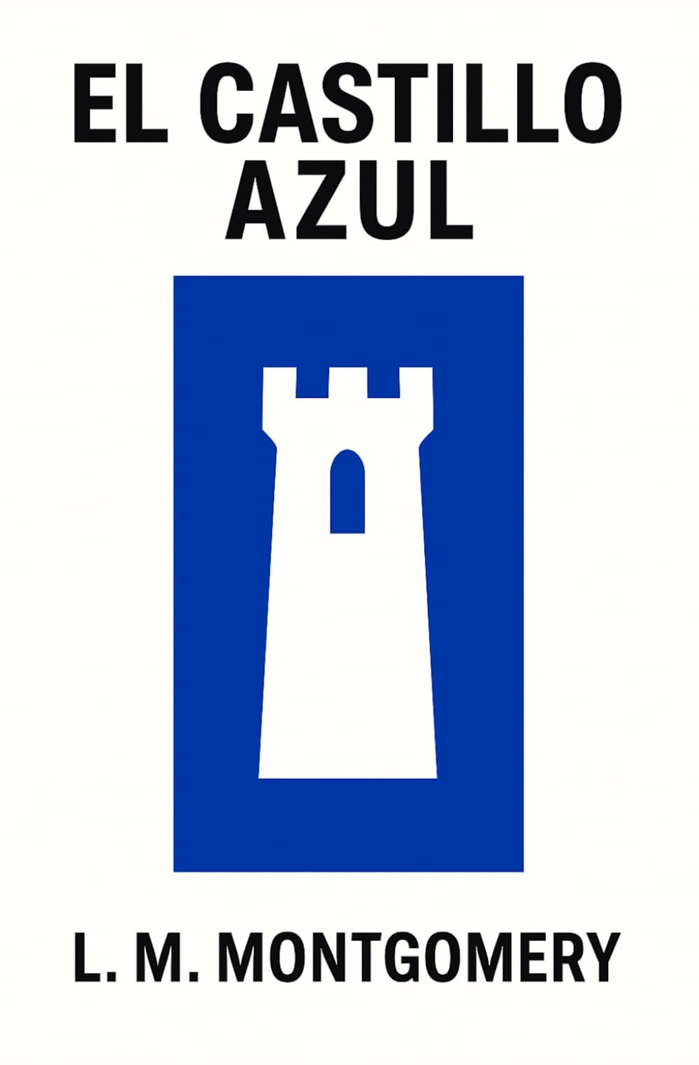 EL CASTILLO AZUL: Una novela romántica para fans de Jane Austen y Ana de las Tejas Verdes
