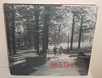 Bucknell Now & Then : A Sesquicentennial Miscellany B003Y04QJO Book Cover