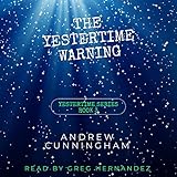 The Yestertime Warning: Yestertime Series, Book 3