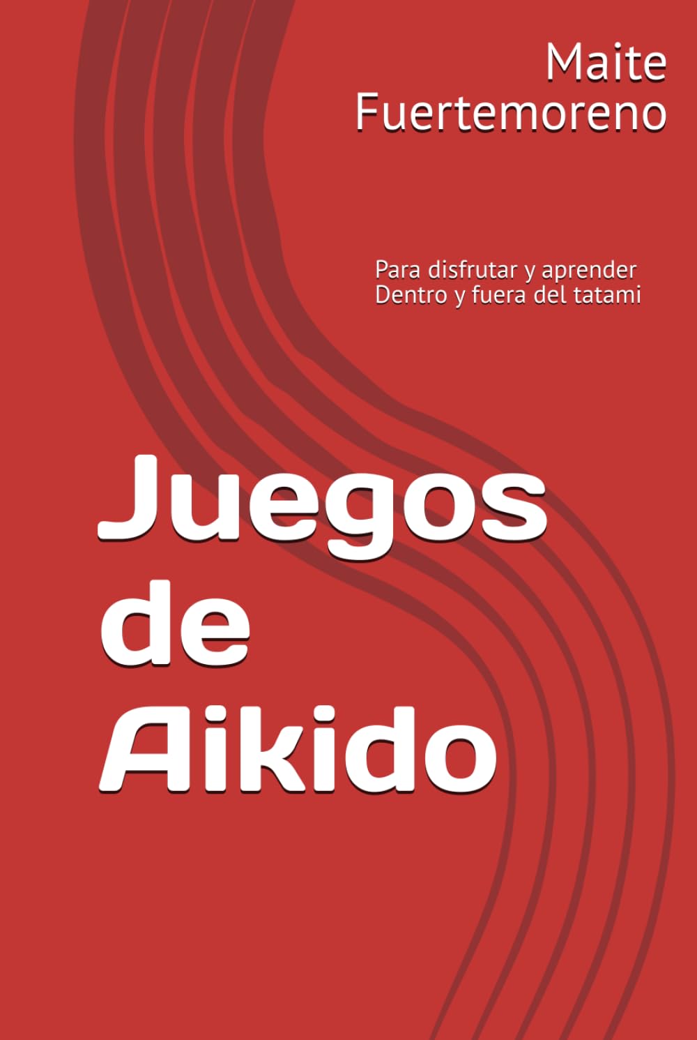 Juegos de Aikido: Para disfrutar y aprender dentro y fuera del tatami