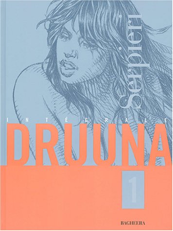 Télécharger Intégrale 1 : Druuna, tomes 1 à 4 Francais PDF