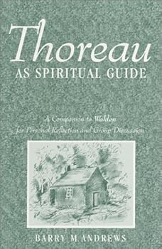Paperback Thoreau As Spiritual Guide: A Companion to Walden for Personal Reflection and Group Discussion Book