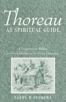 Paperback Thoreau as Spiritual Guide: A Companion to Walden for Personal Reflection and Group Discussion Book