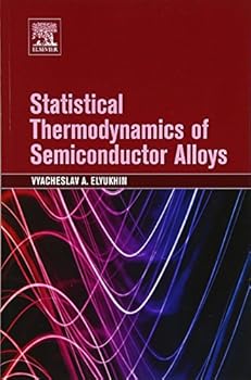 Paperback Statistical Thermodynamics of Semiconductor Alloys Book