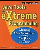 Java Tools for eXtreme Programming: Mastering Open Source Tools, including Ant, JUnit, and Cactus