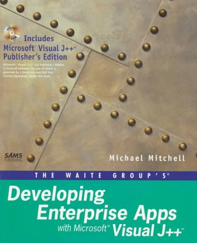Developing Enterprise Apps With Visual J++: Mitchell, Michael ...