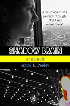 Paperback Shadow Brain: A Neuroscientist's Journey Through PTSD and Womanhood Book