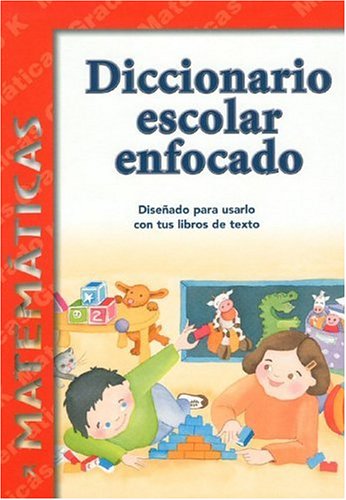 Diccionario Escolar Enfocado / in Focus School Dictionary: Matematicas / Mathematics