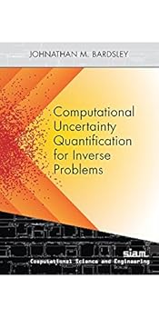 Paperback Computational Uncertainty Quantification for Inverse Problems Book