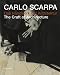 Carlo Scarpa: The Craft Of Architecture