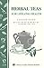 Herbal Teas for Lifelong Health: Storey's Country Wisdom Bulletin A-220 (Storey Country Wisdom Bulletin, A-220)