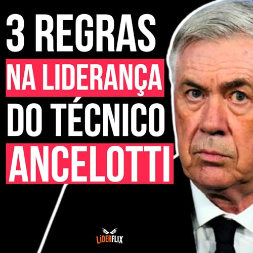 『#266 - Carlo Ancelotti na Seleção Brasileira: Cultura Organizacional, Liderança e o Sucesso nas Estatísticas do Técnico Campeão』のカバーアート