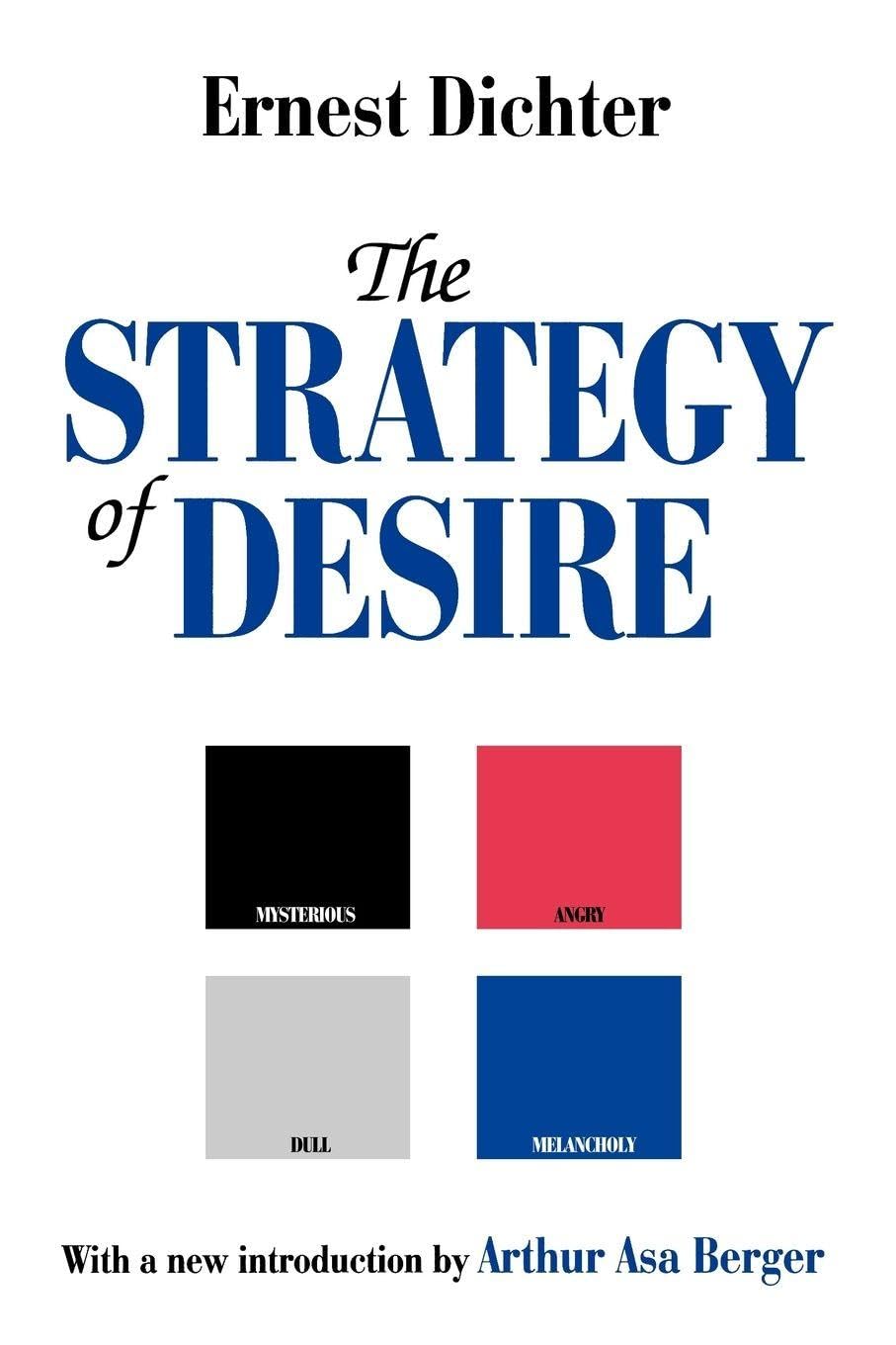 The Strategy of Desire (Classics in Communication and Mass Culture (Paperback))