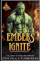 Embers Ignite: An Age-Gap, Second Chance Orc Firefighter Romance B0CP9VS6TS Book Cover