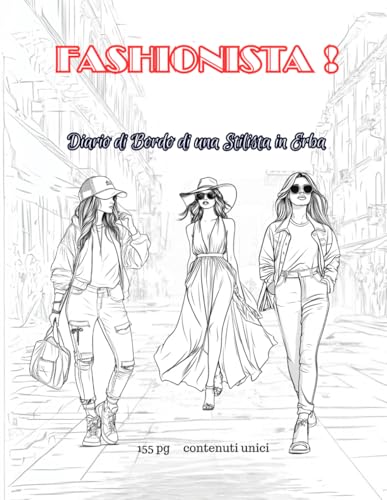 Fashionista!: Diario di bordo di una stilista in erba
