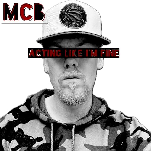 The Mcb Rapper Acting Like I’m Fine by McB on Amazon Prime Music