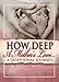 Produktbild How Deep a Mother's Love: A Devotional Journey