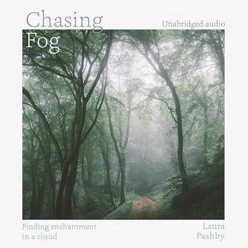 Chasing Fog - Laura Pashby episode artwork