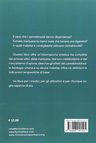 Cannabis E Cannabinoidi. Dalla Biochimica Alle Principali Patologie D’Organo, Dalla Legalizzazione Alle Indicazioni E Alle Prospettive Terapeutiche - 2