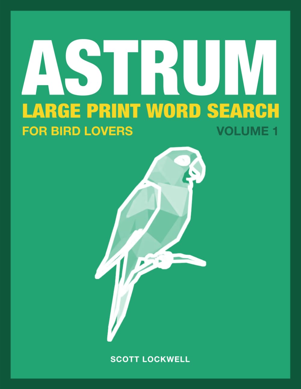 Large Print Word Search for Bird Lovers: 100 Themed Word Searches with Answers (Astrum Large Print Word Search)