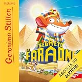 Il segreto del faraone. Viaggio nel Tempo - Antico Egitto: Geronimo Stilton