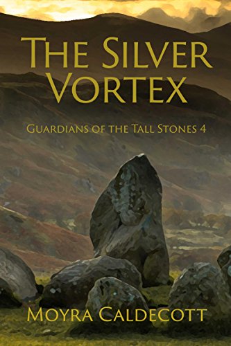 The Silver Vortex (Guardians of the Tall Stones Book 4)