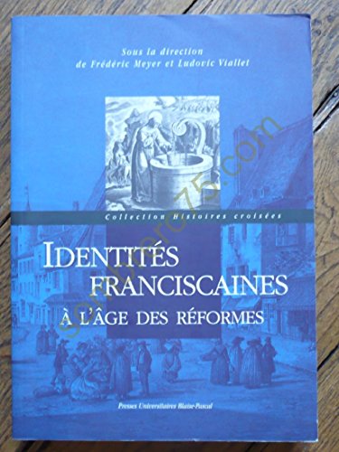 Identités franciscaines à l'ge des réformes