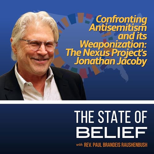 Confronting Antisemitism and Its Weaponization: The Nexus Project's Jonathan Jacoby