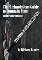 The RichardsPens Guide to Fountain Pens, Volume 2: Restoration 1518753965 Book Cover