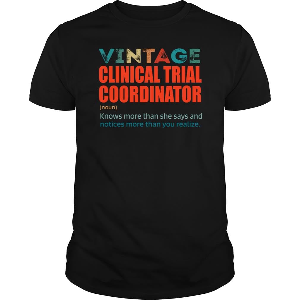 Vintage Clinical Trial Coordinator Knows More Than Job Title - Unisex Tee Black