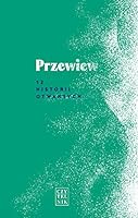 Przewiew. 12 historii otwartych 8307034787 Book Cover