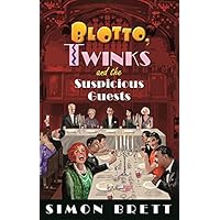 Blotto, Twinks and the Suspicious Guests