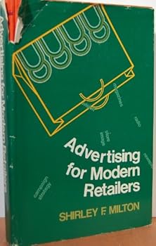 Hardcover Advertising for Modern Retailers: Making It Work in a Consumer World Book