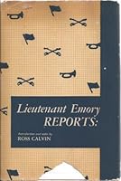 Lieutenant Emory Reports: A Reprint of Lieutenant W. H. Emory's "Notes of a Military Reconnoissance" B000K0DZSY Book Cover
