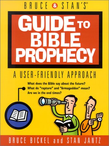 Bruce & Stan's Guide to Bible Prophecy: A User-Friendly Approach (Bruce & Stan's Pocket Guides)