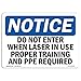 OSHA Notice Sign - Do Not Enter When Laser in Use Proper Training | Vinyl Label Decal | Protect Your Business, Construction Site | ?Made in The USA