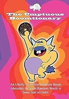 The Umptuous Boomtionary: An Utterly Themeless Harmony Boom Abecedary of Some Random Words in Some Sort of Order 0991647777 Book Cover