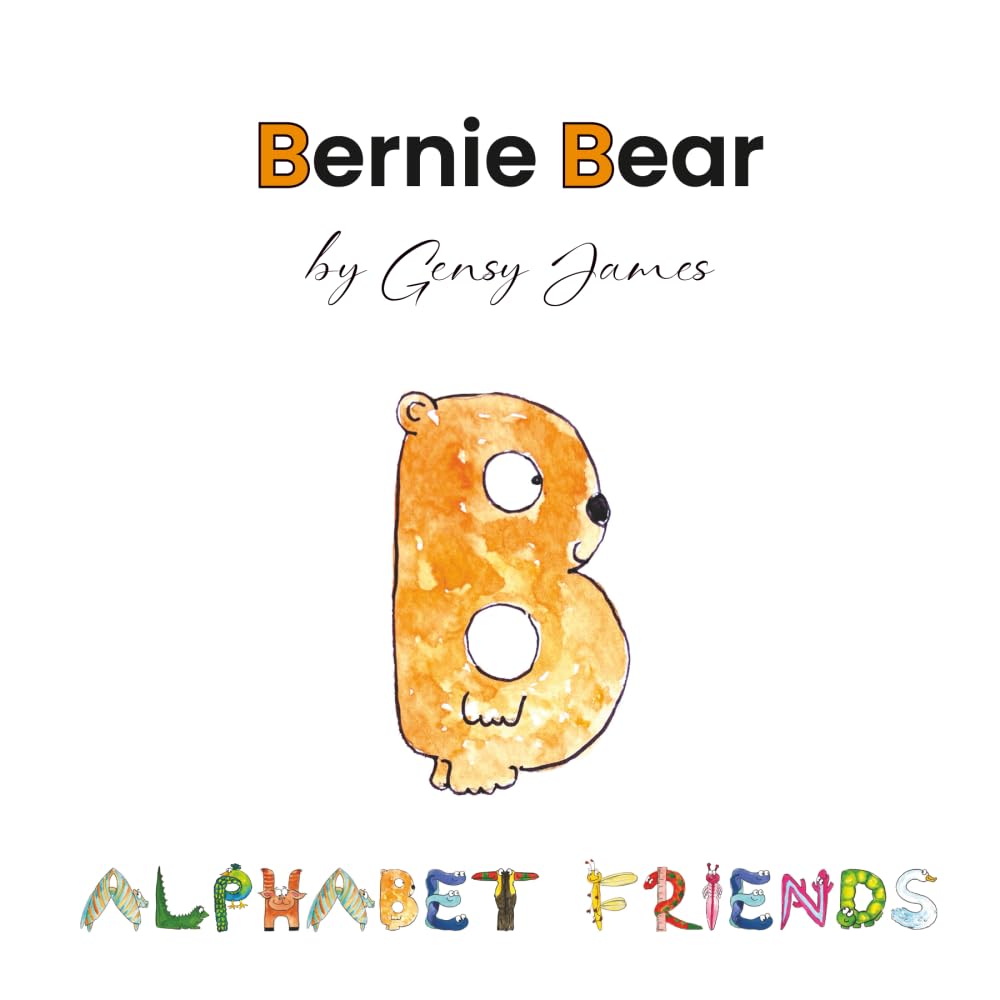 Bernie Bear: A Story About Best Friends: 2 (Alphabet Friends)