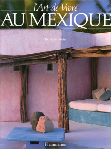 Télécharger L'art de vivre au Mexique livre En ligne