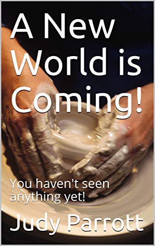 A New World is Coming!: You haven't seen anything yet!