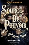 Source De Pouvoir (Surnatéria Tome 1): Romance reverse harem • Dark fantasy