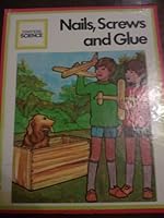 Nails, Screws and Glue 0356048268 Book Cover