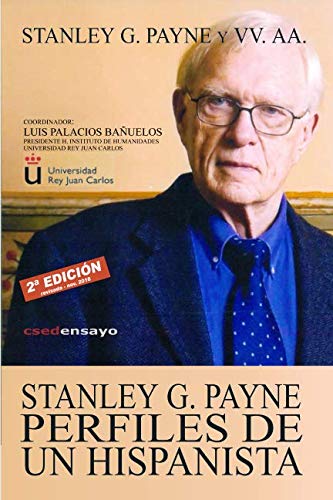 Stanley G. Payne. Perfiles de un hispanista